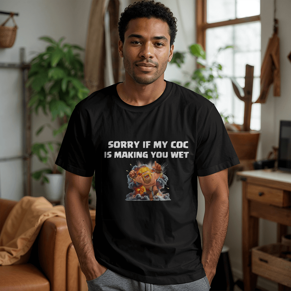 Sorry If My Coc Is Making You Wet T-Shirt (Black)