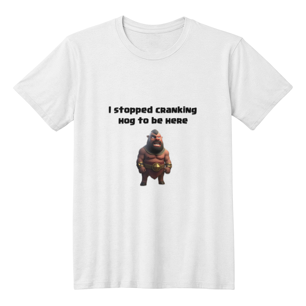 I stopped cranking hog to be here T-Shirt (White)