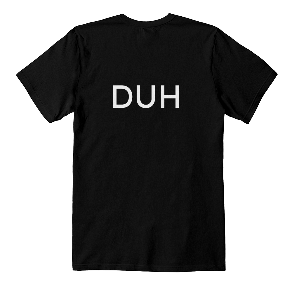 Duh T-Shirt (Black)